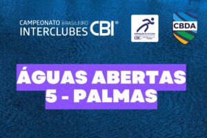 5ª Etapa do 31º Campeonato Brasileiro de Águas Abertas
