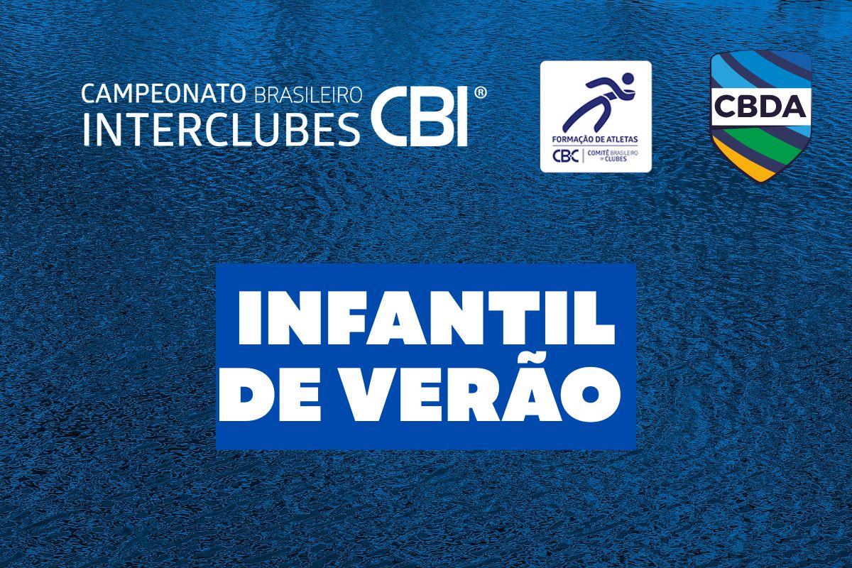 Campeonato Brasileiro Interclubes (CBI) Infantil de Verão de Natação - 2026 da CBDA