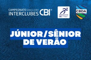 Campeonato Brasileiro Interclubes (CBI) Júnior e Sênior de Verão